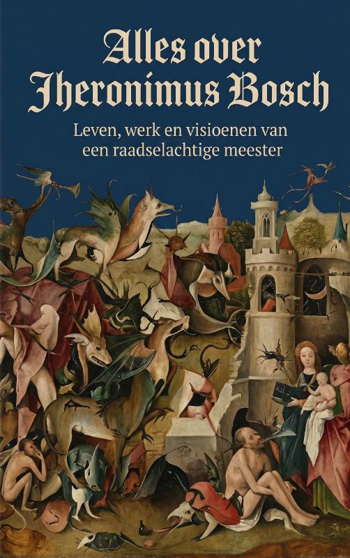 Omslag van Alles over Jheronimus Bosch