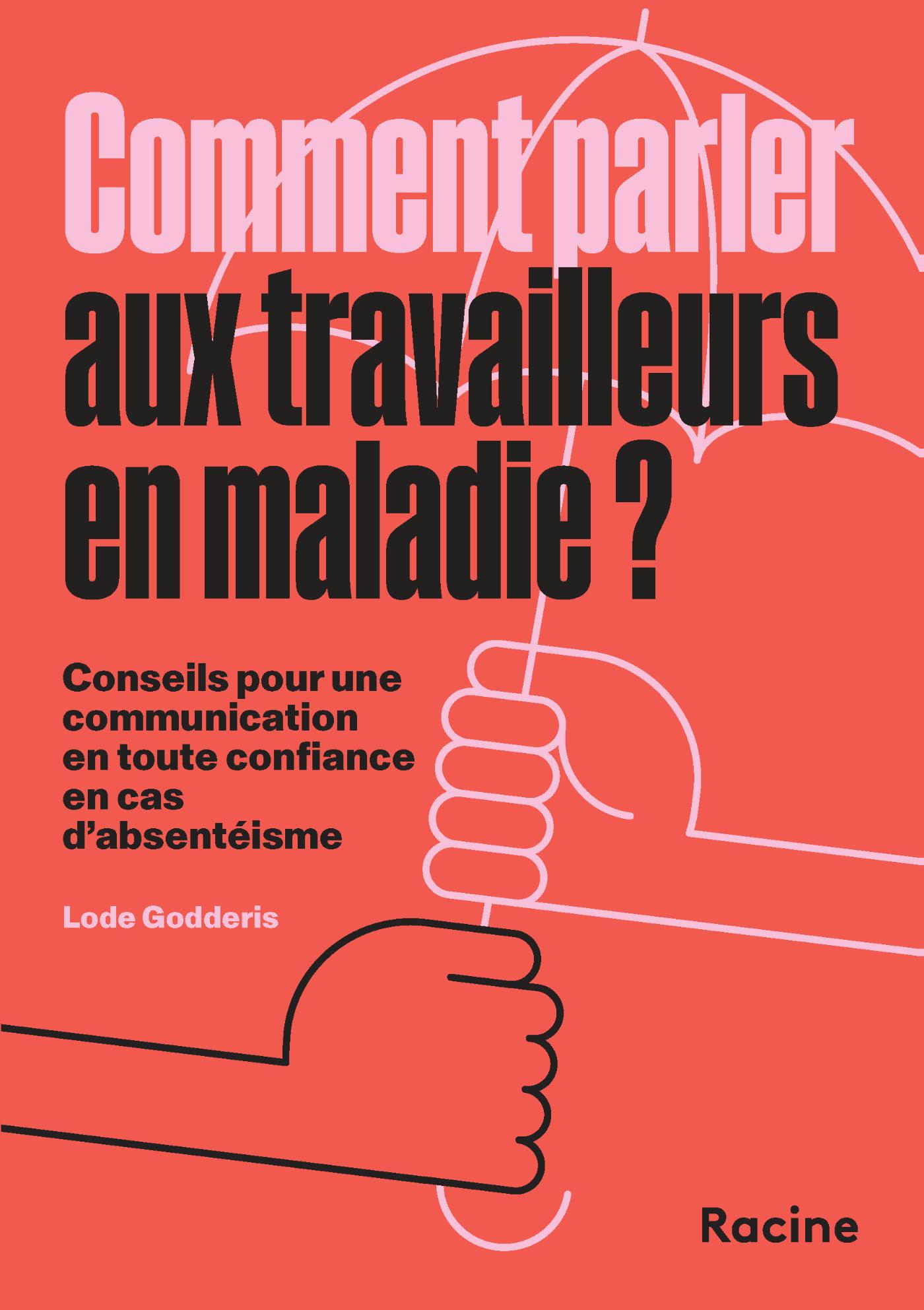Omslag van Comment parler aux travailleurs en maladie ?