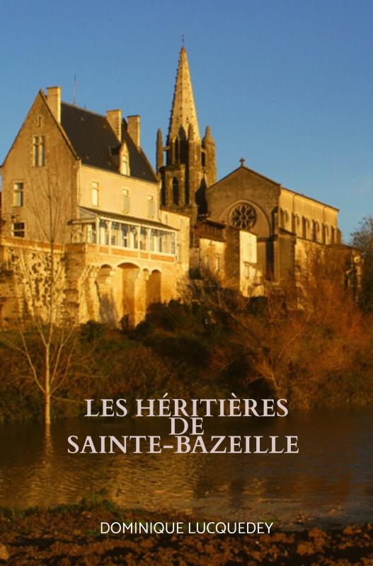 Omslag van Les Héritières de Sainte-Bazeille