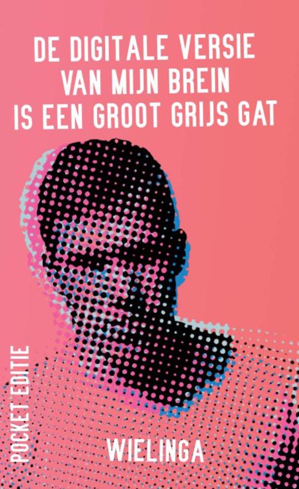 Omslag van De digitale versie van mijn brein is een groot grijs gat