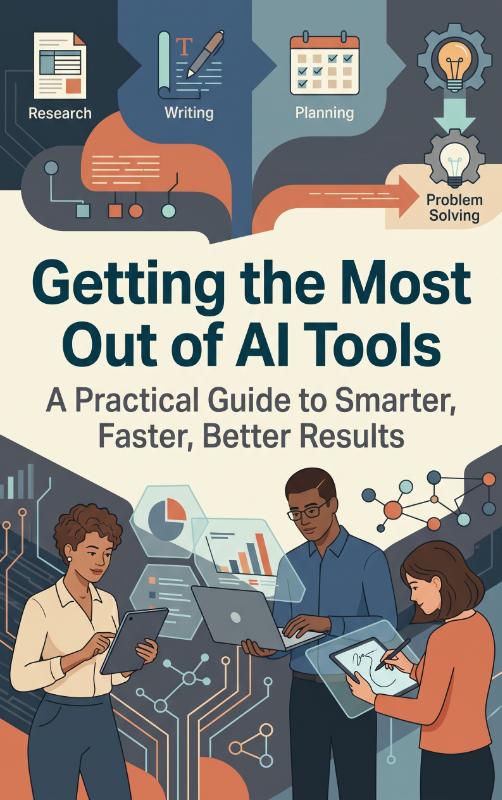 Omslag van Getting the Most Out of AI Tools