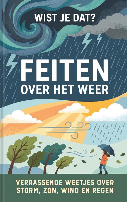 Omslag van Wist Je Dat? Feiten over het Weer