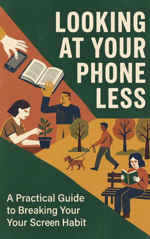 Omslag van Looking at Your Phone Less