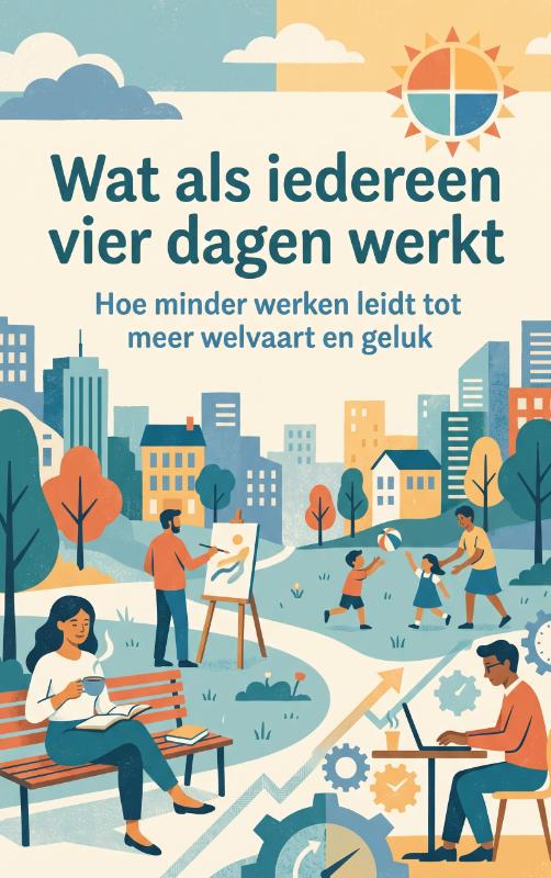 Omslag van Wat als iedereen vier dagen werkt