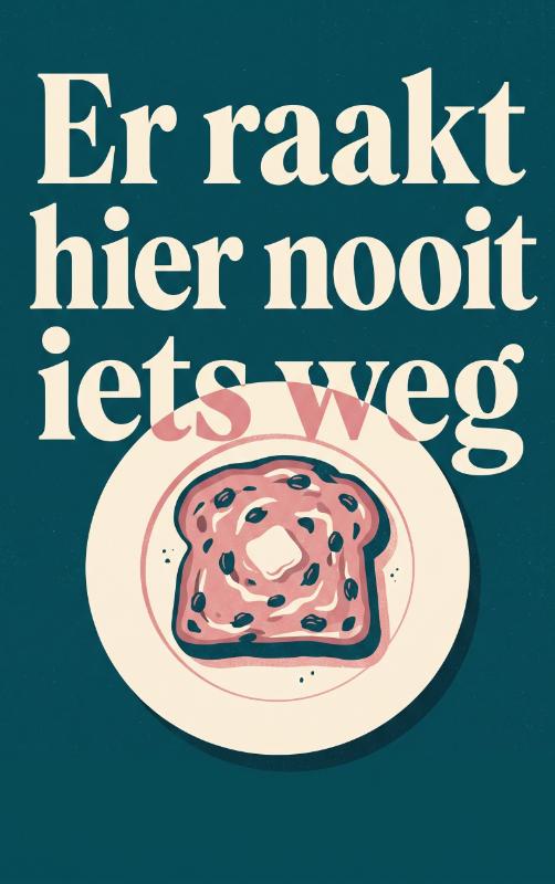 Omslag van Er raakt hier nooit iets weg