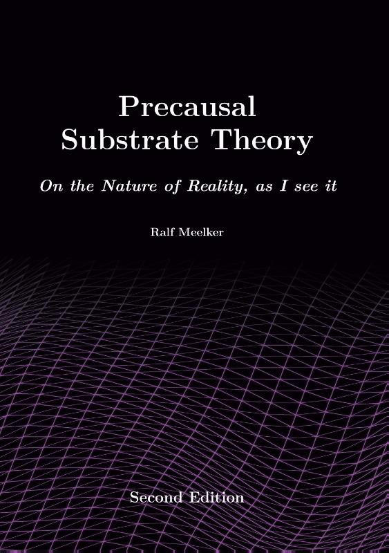 Omslag van Precausal Substrate Theory - Second Edition