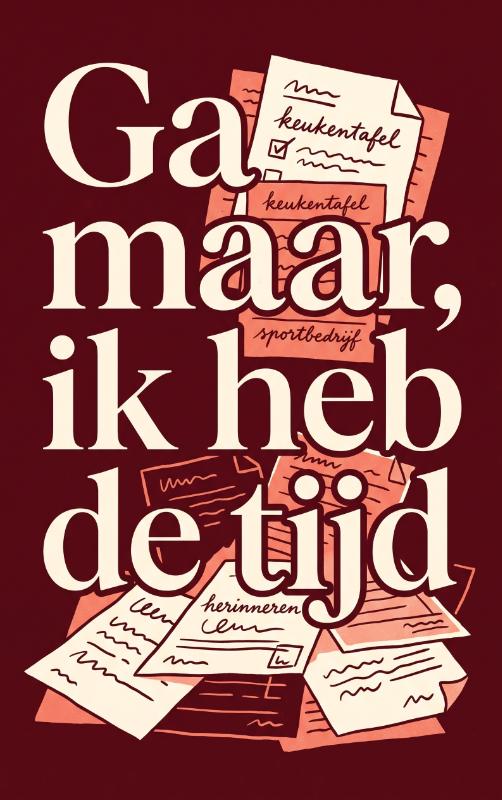 Omslag van Ga maar, ik heb de tijd