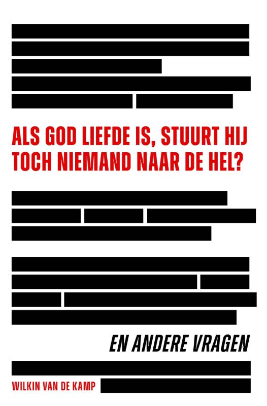 Omslag van Als God liefde is, stuurt Hij toch niemand naar de hel?