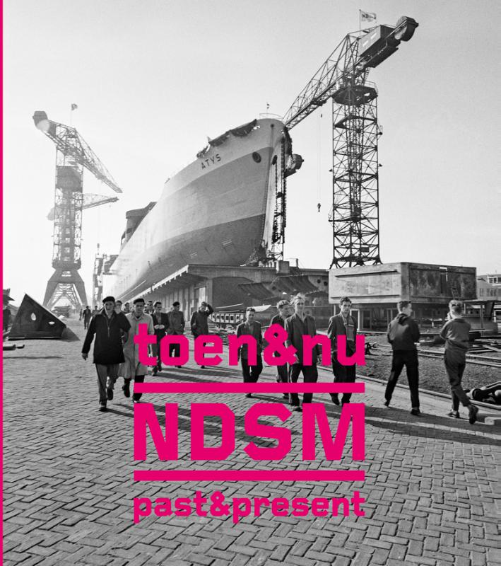 Omslag van NDSM toen & nu / past & present
