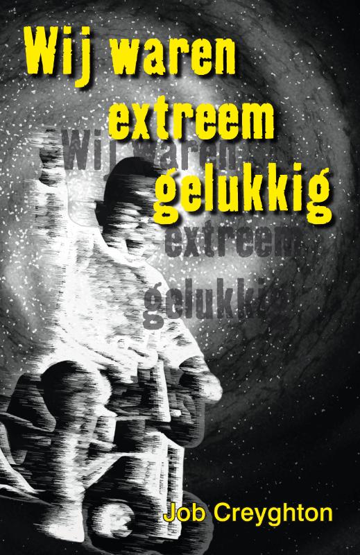 Omslag van Wij waren extreem gelukkig