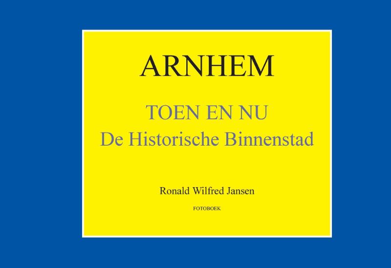 Omslag van Arnhem Toen en Nu