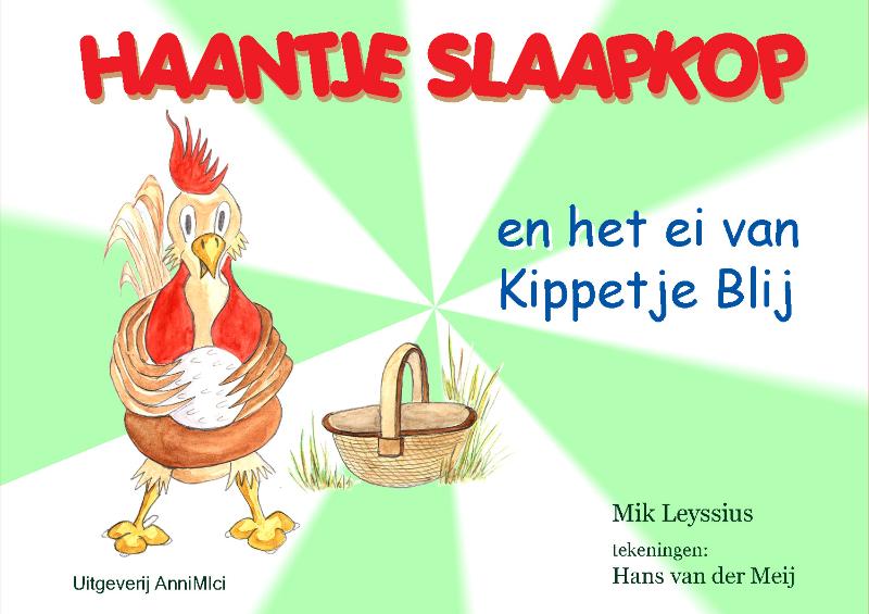 Omslag van Haantje Slaapkop en het ei van Kippetje Blij