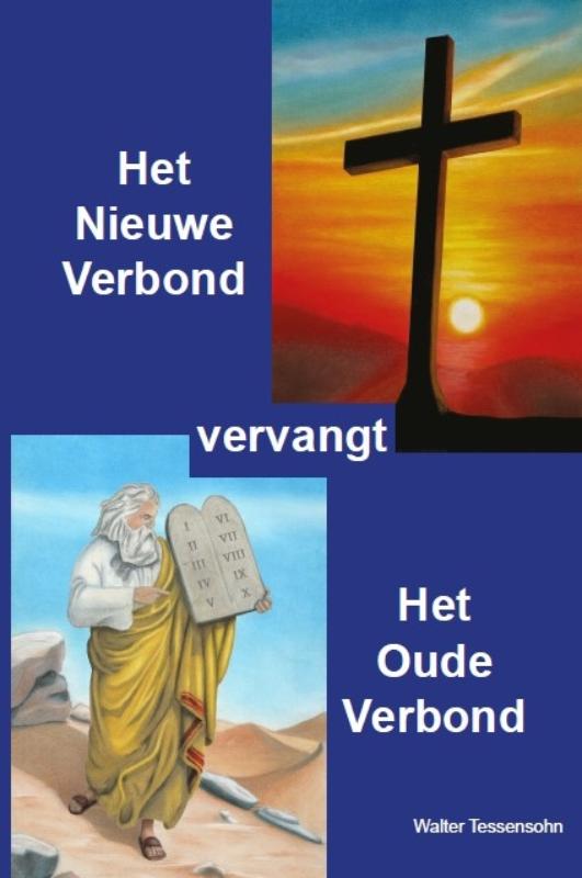 Omslag van Het nieuwe verbond vervangt het oude verbond