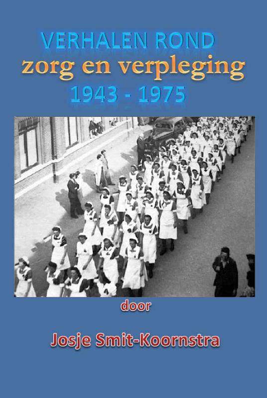 Omslag van Verhalen rond zorg en verpleging 1943-1975
