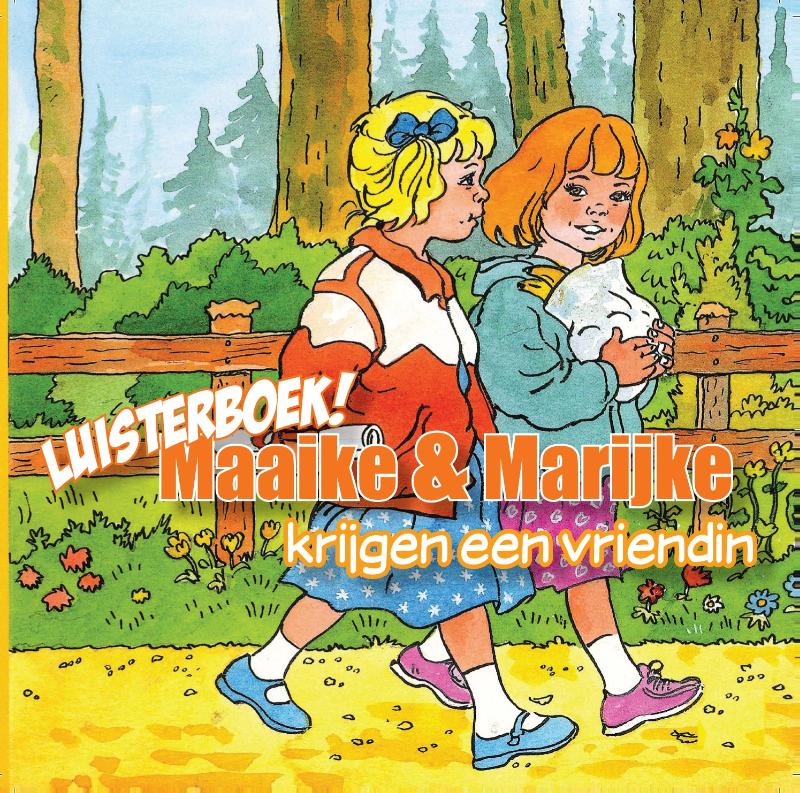 Omslag van Maaike en Marijke krijgen een vriendin
