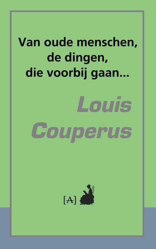 Omslag van Van oude menschen, de dingen, die voorbij gaan...