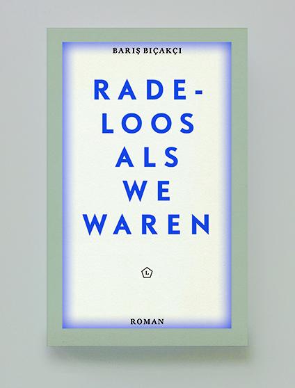 Omslag van Radeloos als we waren