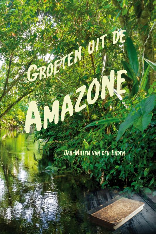 Omslag van Groeten uit de Amazone