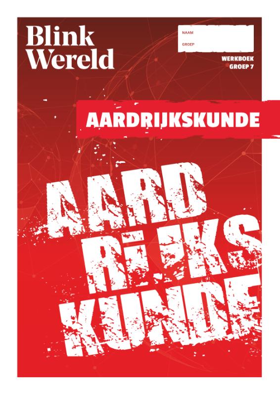 Omslag van Blink Wereld: Aardrijkskunde | Werkboek | Groep 7