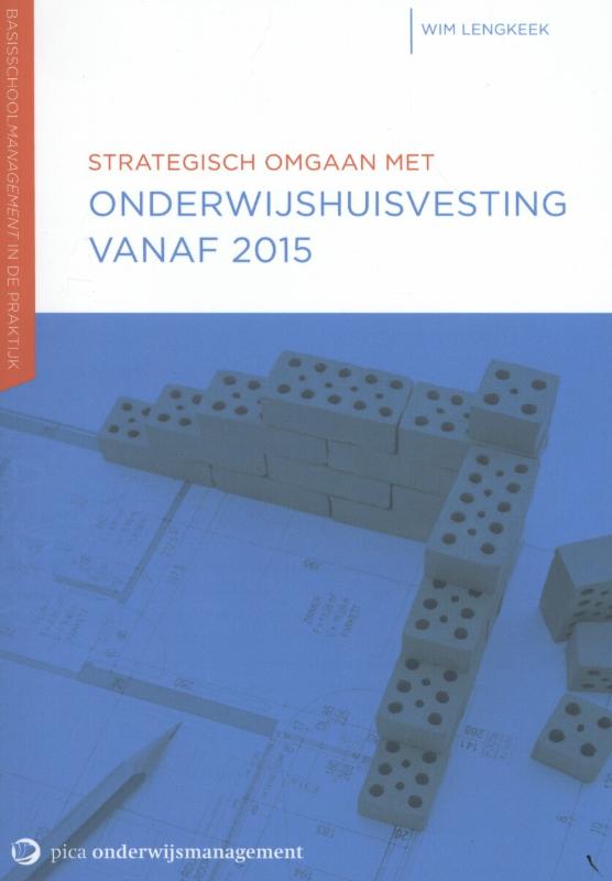 Omslag van Strategisch omgaan met onderwijshuisvesting vanaf 2015
