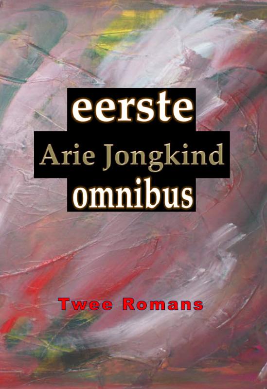 Omslag van Eerste Arie Jongkind omnibus