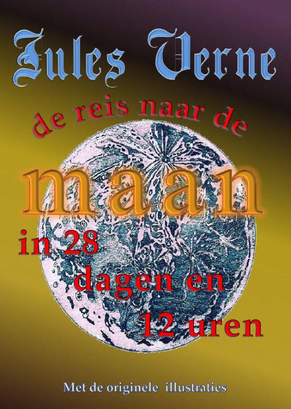 Omslag van De reis naar de maan in 28 dagen en 12 uren