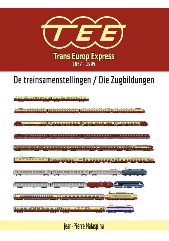 Omslag van Trans Europ Express 1957-1995 - De treinsamenstellingen / Die Zugbildungen