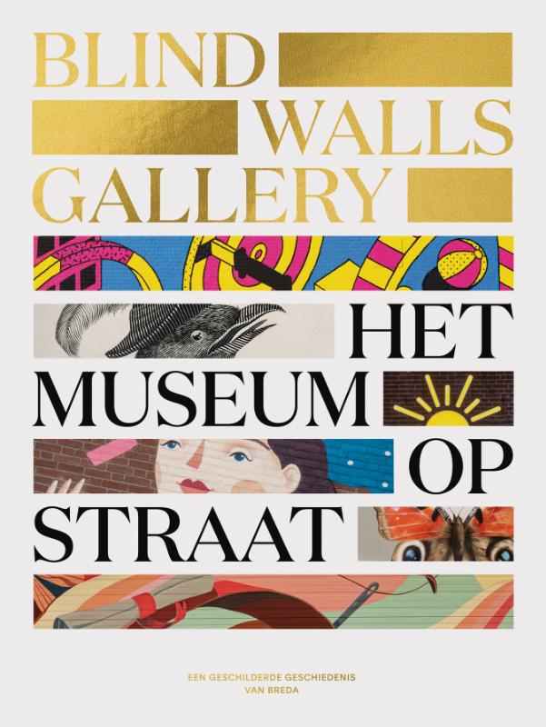 Omslag van Blind Walls Gallery : Het Museum op Straat