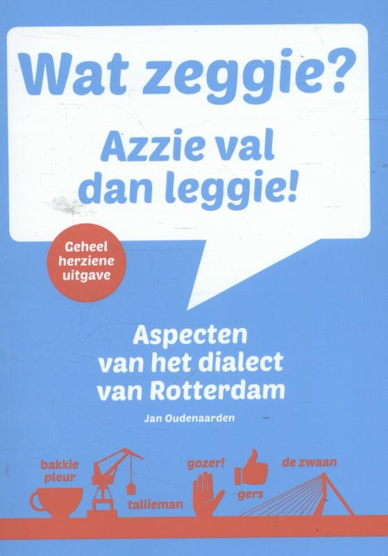 Omslag van Wat zeggie? Azzie val dan leggie!