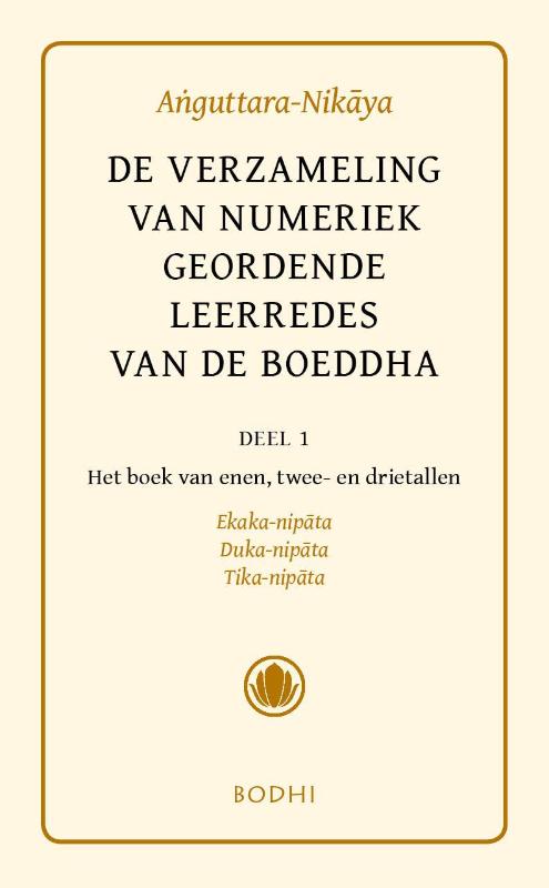 Omslag van 1 Het boek van de enen; het boek van de tweetallen; het boek van de drietallen (Ekaka-, Duka-, Tika-nipata)