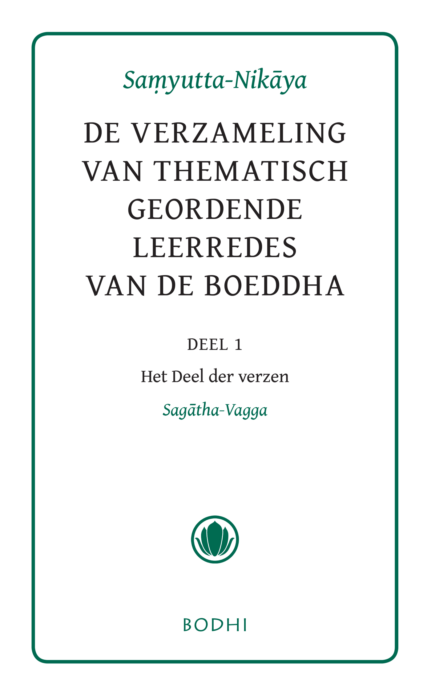 Omslag van 1 Het Deel der verzen (Sagatha-Vagga)