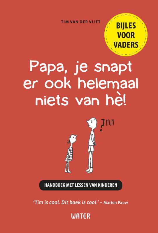 Omslag van Papa, je snapt er ook helemaal niets van hè!