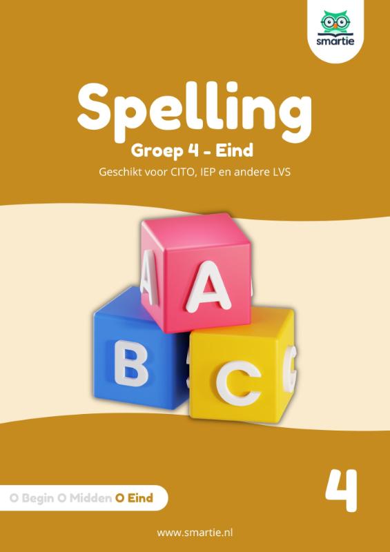 Omslag van Spelling groep 4 - eind - Geschikt voor CITO, IEP en andere LVS