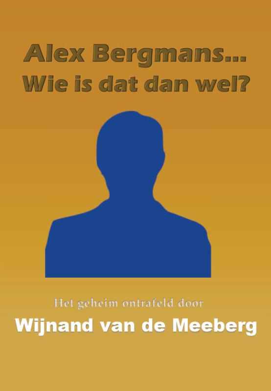 Omslag van Alex Bergmans... wie is dat dan wel?
