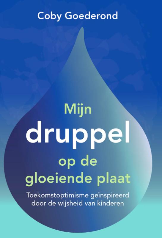 Omslag van Mijn druppel op de gloeiende plaat