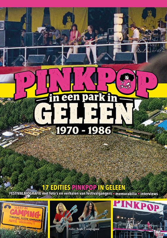 Omslag van Pinkpop in een park in Geleen 1970-1986