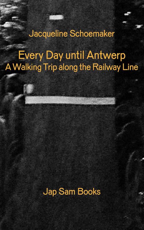 Omslag van Every Day until antwerp/Alle dagen tot aan Antwerpen