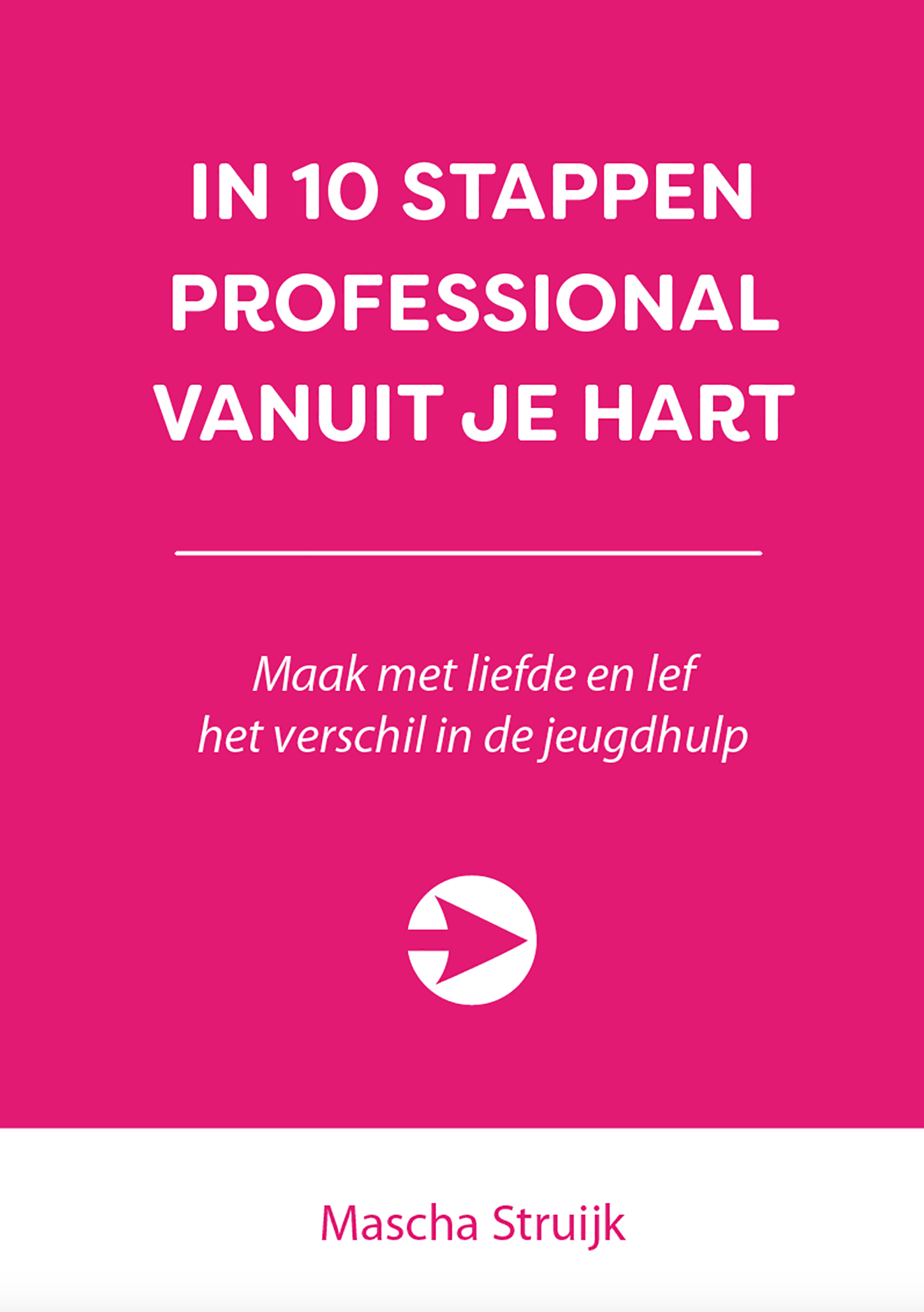 Omslag van In 10 stappen professional vanuit je hart