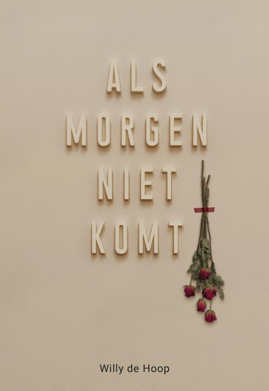 Omslag van Als morgen niet komt