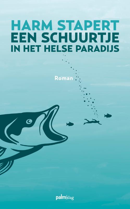 Omslag van Een schuurtje in het helse paradijs