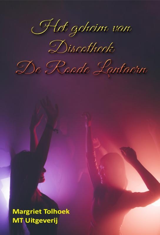 Omslag van Het geheim van Discotheek De Roode Lantaern