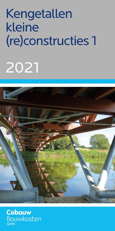 Omslag van Kengetallen kleine (re)constructies 1 - 2021