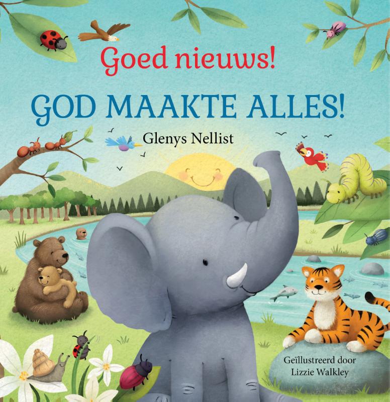 Omslag van Goed nieuws! God maakte alles! geniet