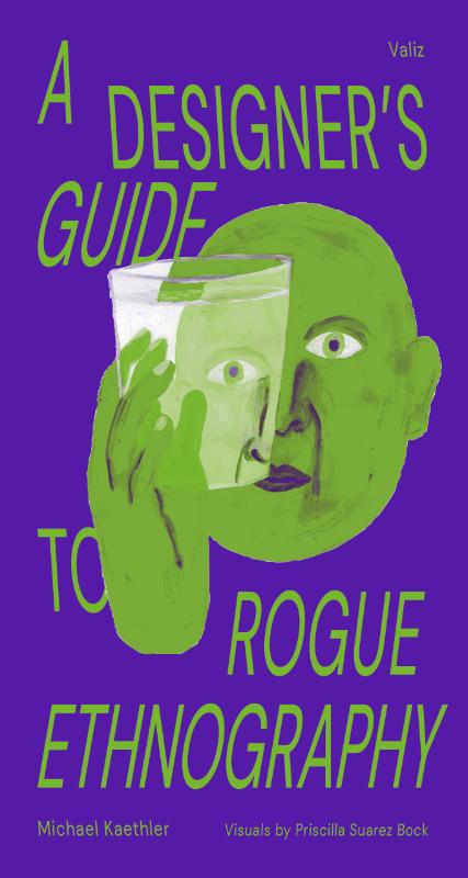 Omslag van A Designer's Guide to Rogue Ethnographies