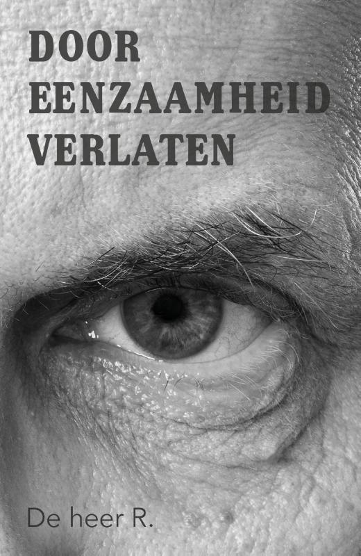 Omslag van Door eenzaamheid verlaten