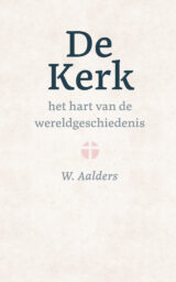Omslag van De kerk, het hart van de wereldgeschiedenis