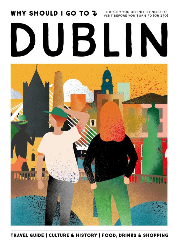 Omslag van Why Should I Go To Dublin