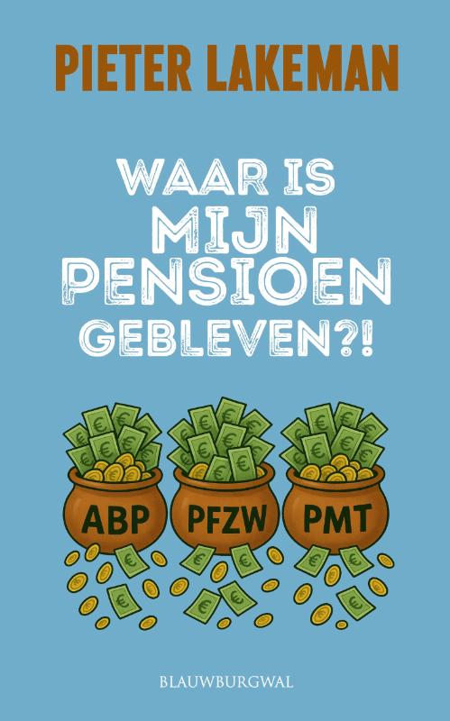 Omslag van Waar is mijn pensioen gebleven?!