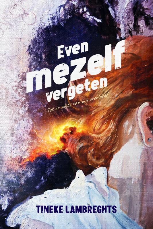 Omslag van Even mezelf vergeten