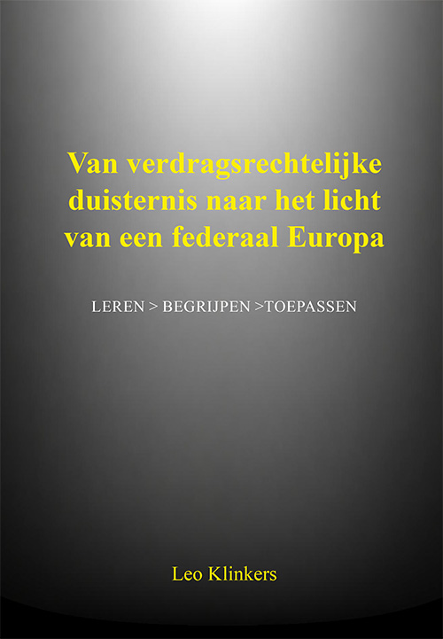 Omslag van Van verdragsrechtelijke duisternis naar het licht van een federaal Europa